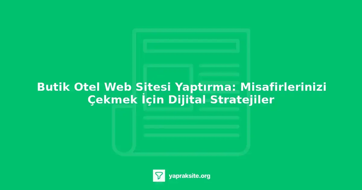 butik otel web sitesi tasarım örnekleri, otel odası rezervasyon sistemi