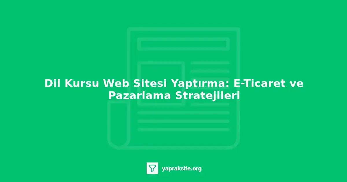 Dil kursu web sitesi tasarımında dikkat edilmesi gerekenler