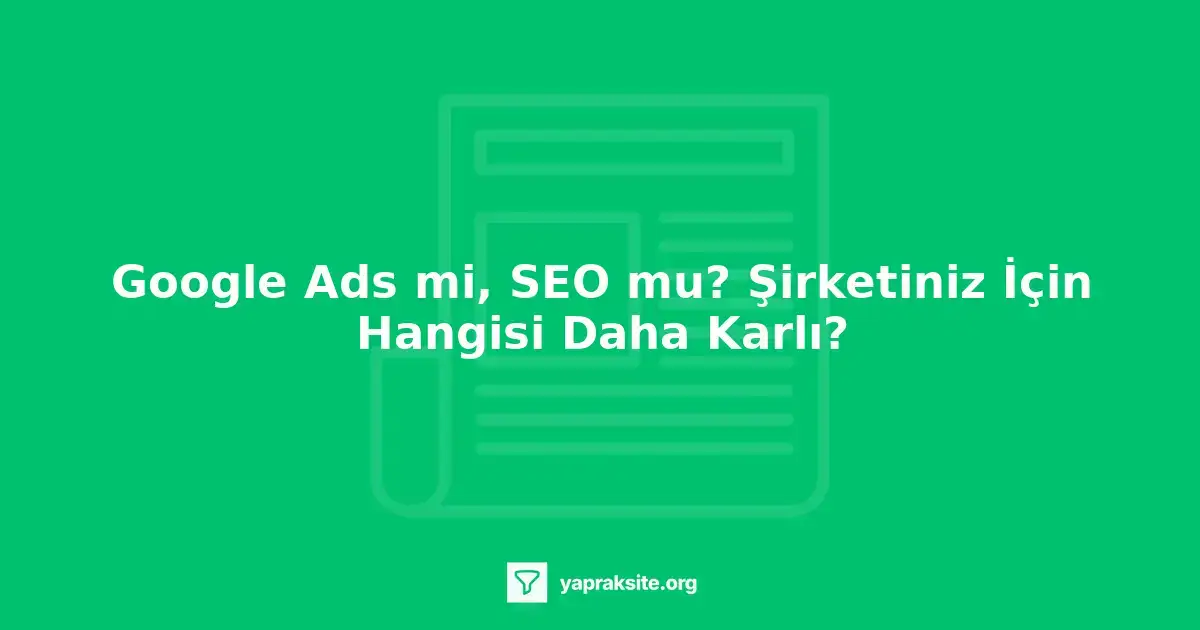 google ads ve seo karşılaştırması