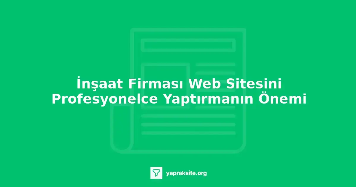 inşaat firması web sitesi tasarım örnekleri, inşaat sektörü online varlık oluşturma