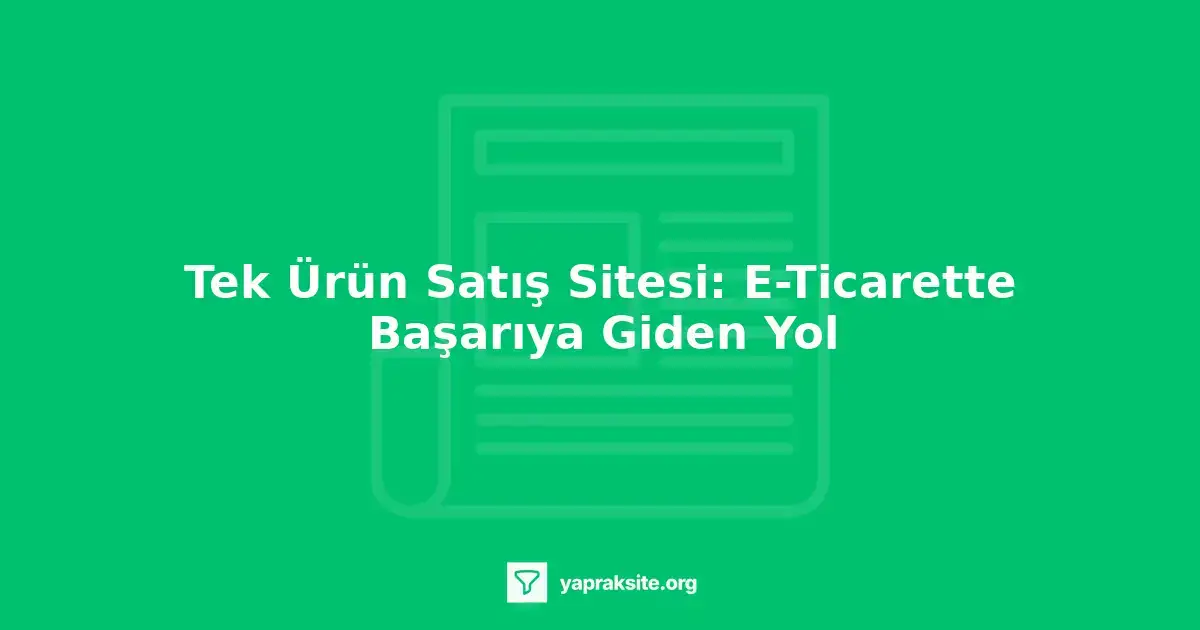 Tek ürün satış sitesi için e-ticaret tasarımı