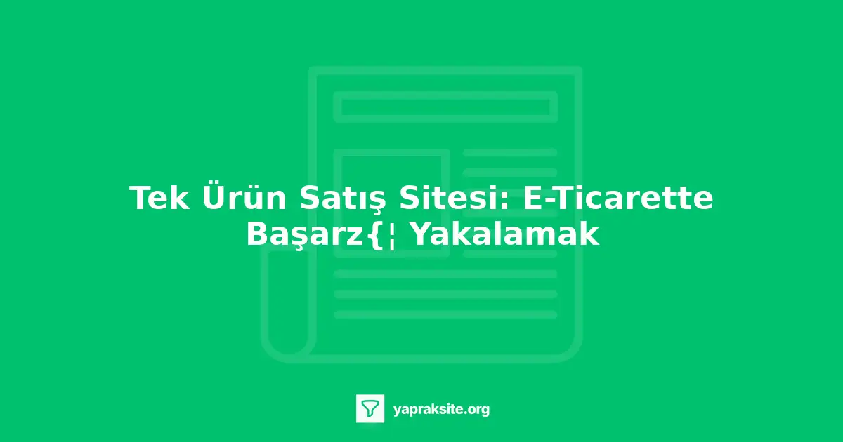 Tek ürün satış sitesi