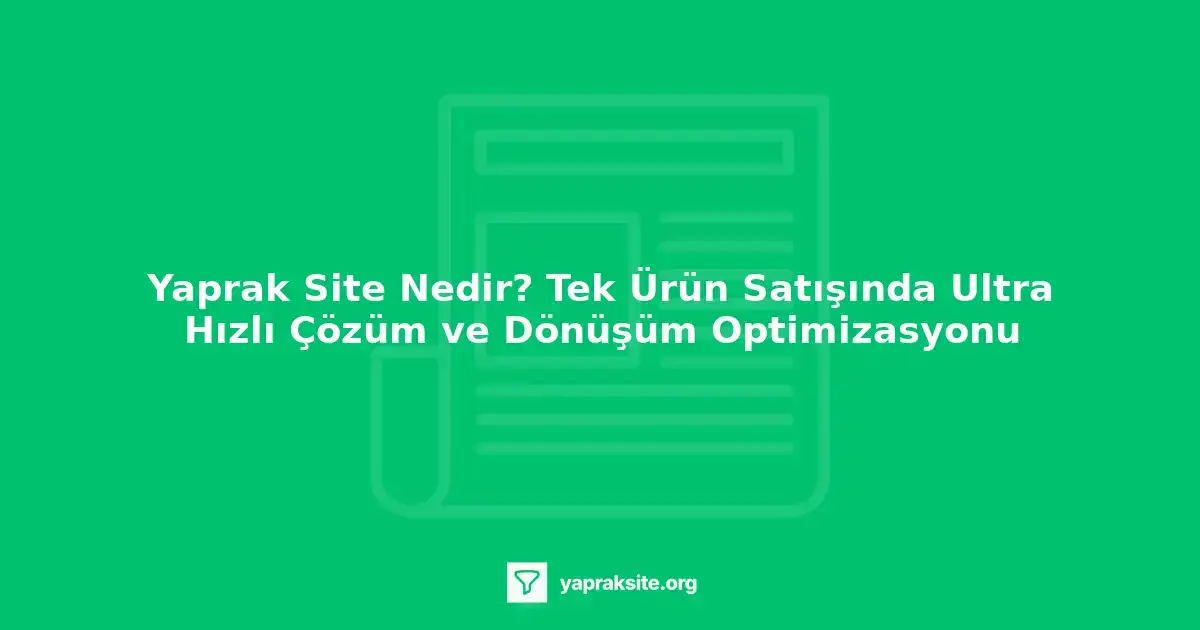 yaprak site tek ürün satış çözümü ultra hızlı landing page görseli