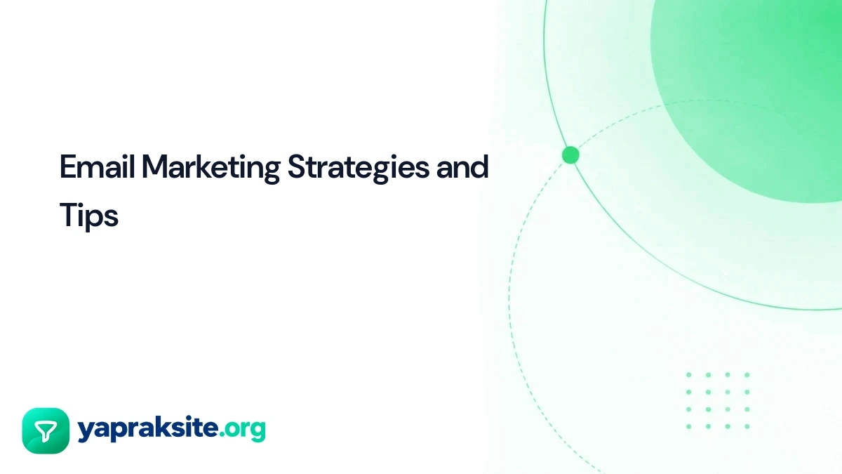 Email Marketing Strategies and Tips
