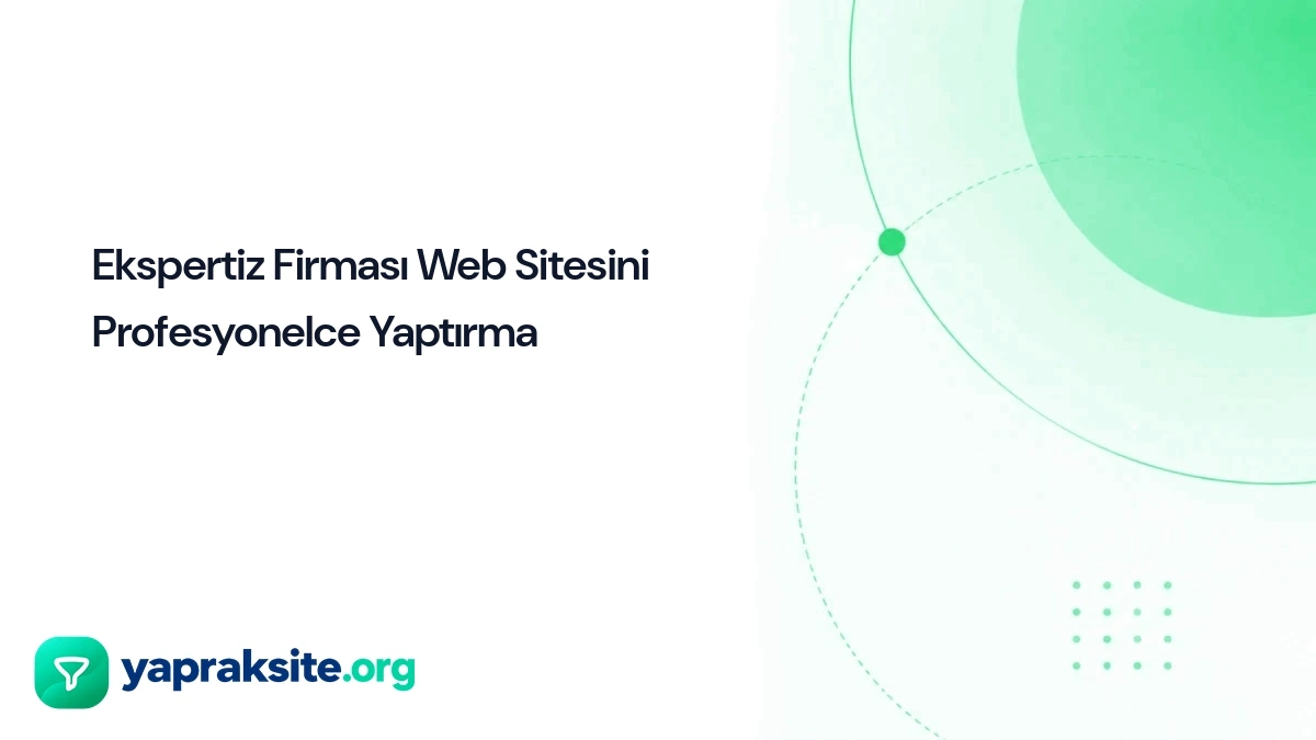 Ekspertiz Firması Web Sitesini Profesyonelce Yaptırma