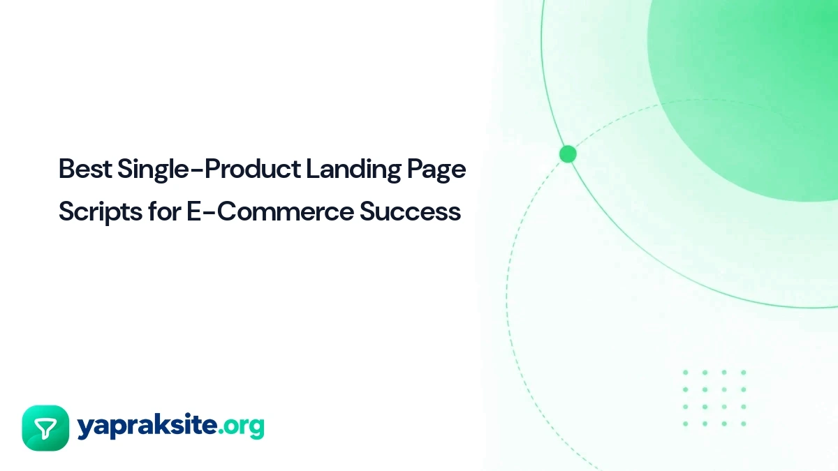 Best Single-Product Landing Page Scripts for E-Commerce Success