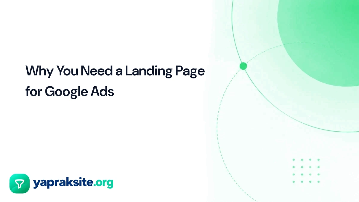 Why You Need a Landing Page for Google Ads