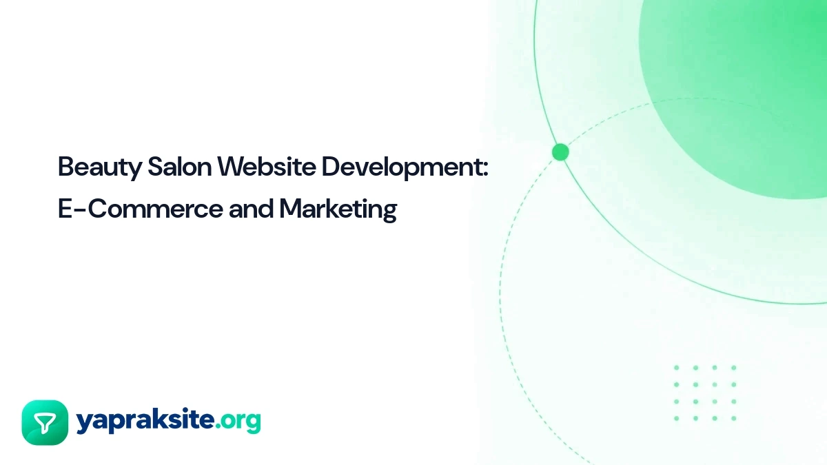 Beauty Salon Website Development: E-Commerce and Marketing