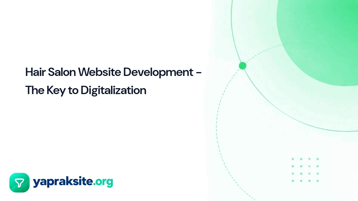 Hair Salon Website Development - The Key to Digitalization