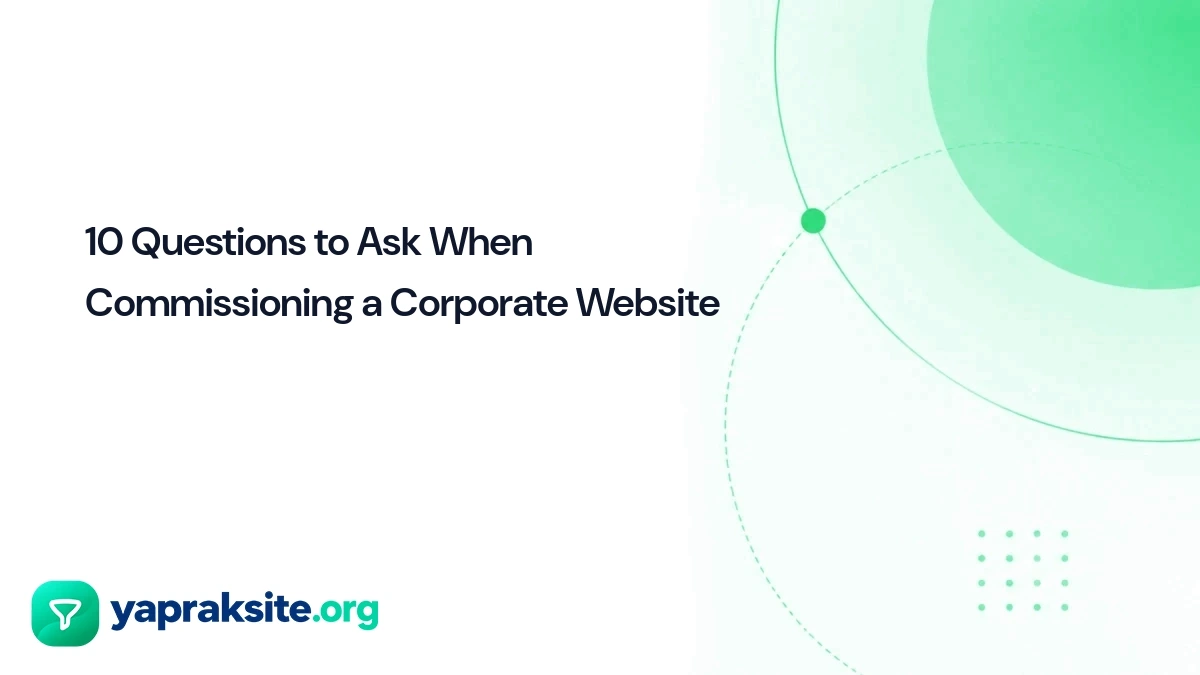 10 Questions to Ask When Commissioning a Corporate Website
