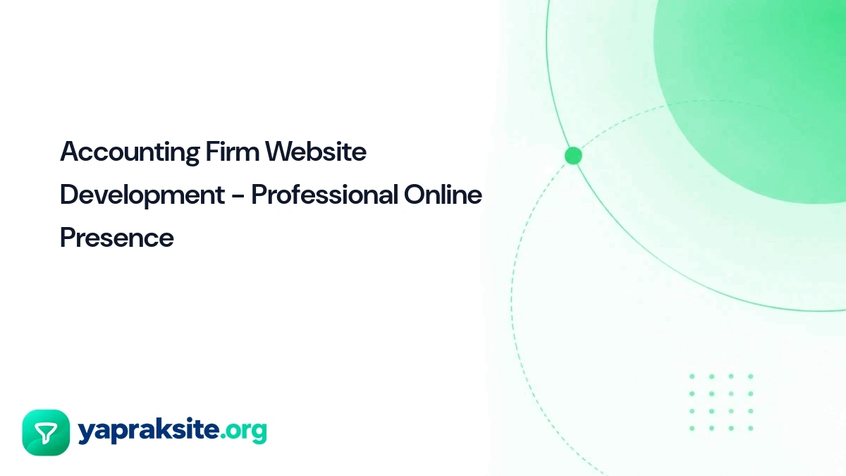 Accounting Firm Website Development - Professional Online Presence