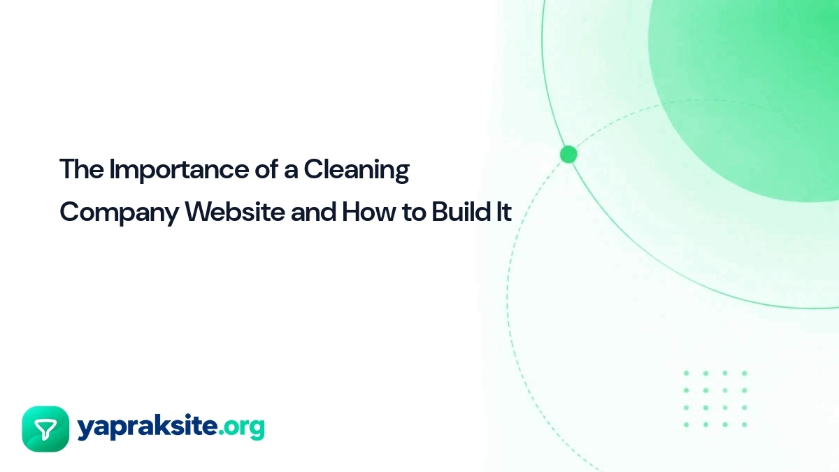 The Importance of a Cleaning Company Website and How to Build It