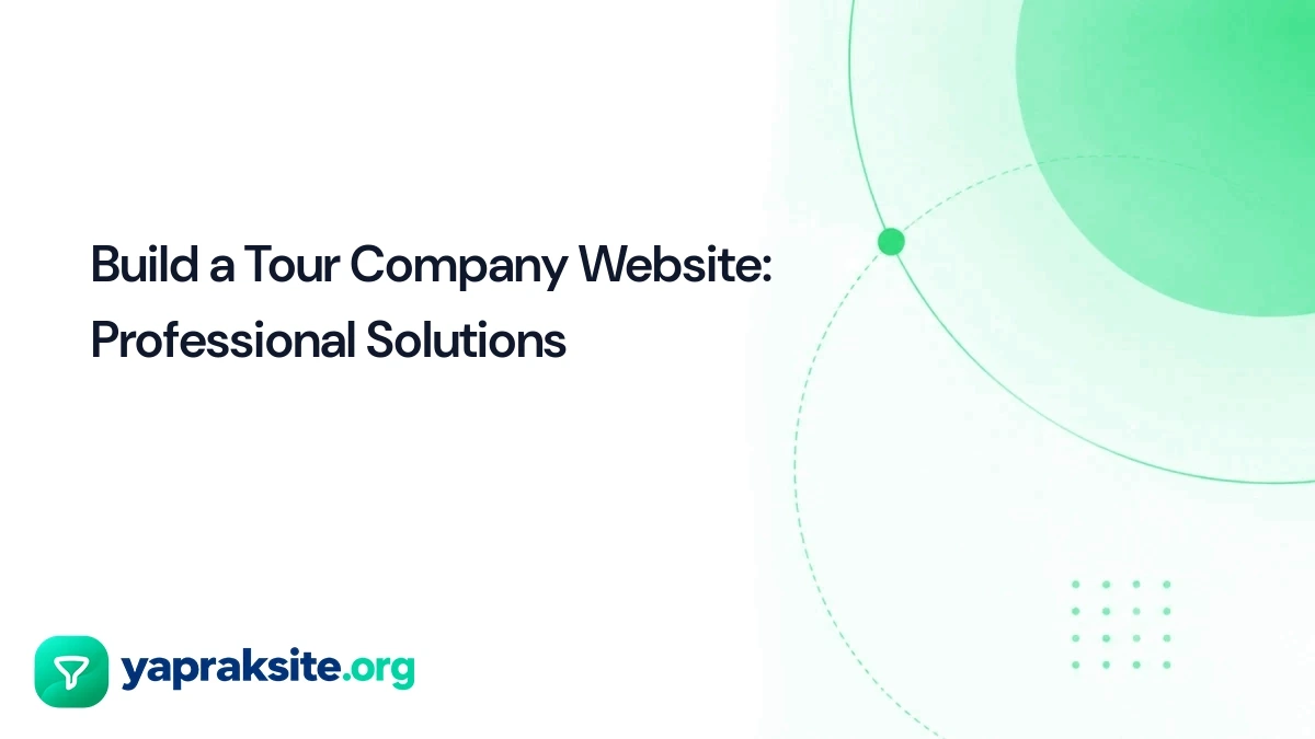 Build a Tour Company Website: Professional Solutions