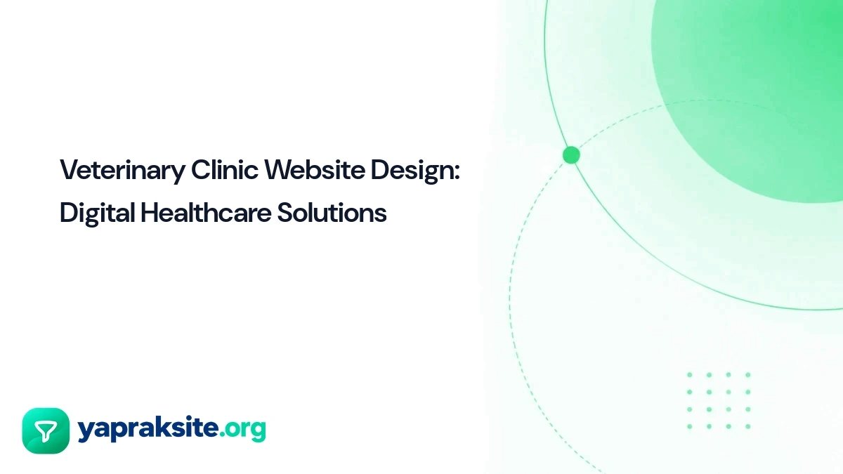 Veterinary Clinic Website Design: Digital Healthcare Solutions