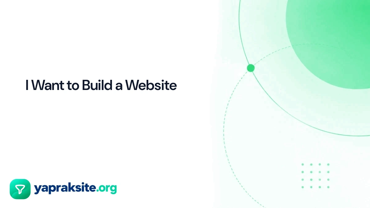 I Want to Build a Website