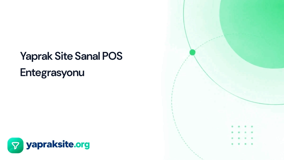 Yaprak Site Sanal POS Entegrasyonu